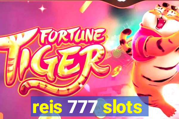 reis 777 slots